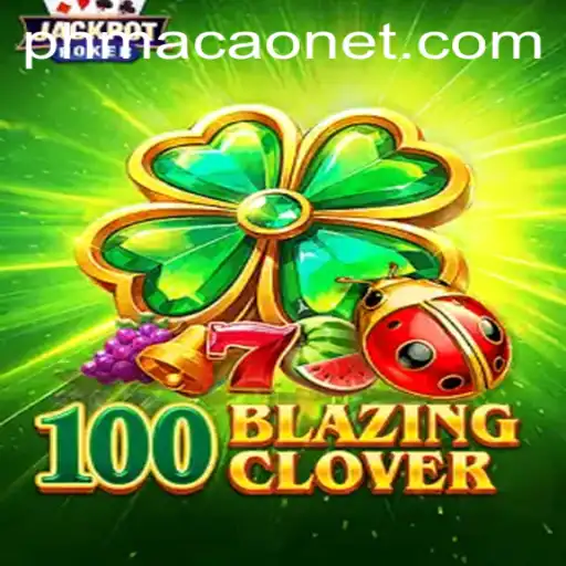 Explore the Thrilling World of 100BlazingClover: A Detailed Guide