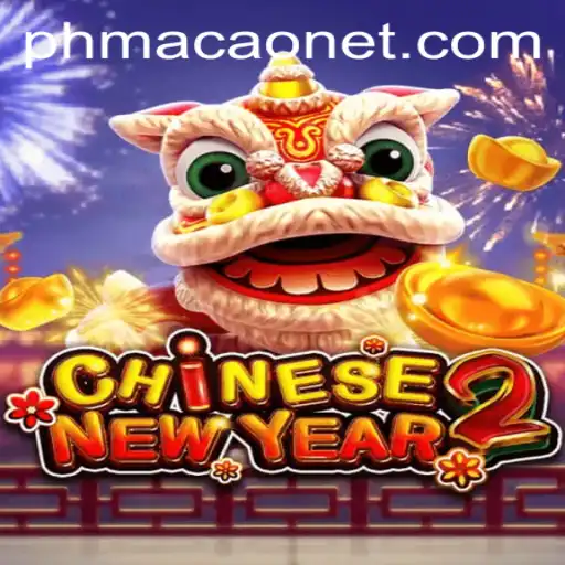 Exploring the Intricacies of CHINESENEWYEAR2 and PHMACAO: A Gaming Odyssey